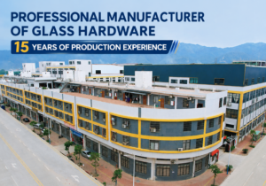 How to Source Glass Hardware from Chinese Manufacturers
